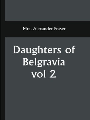 cover image of Daughters of Belgravia, Volume 2
